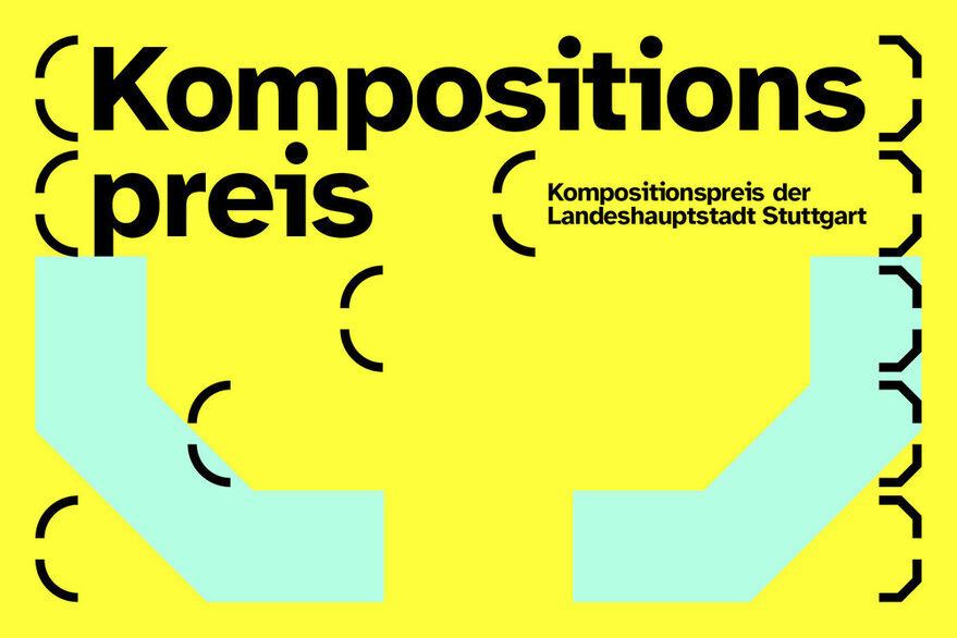Schwarze Schrift "Kompositionspreis der Landeshauptstadt Stuttgart" auf hellgelben Hintergrund mit pastellgrünen und schwarzen Klammerelementen