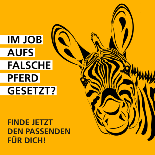 Grafik mit einem schwarzen Zebra auf gelbem Hintergrund. Schriftzug: Im Job aufs falsche Pferd gesetzt? Finde den passenden Job für dich!