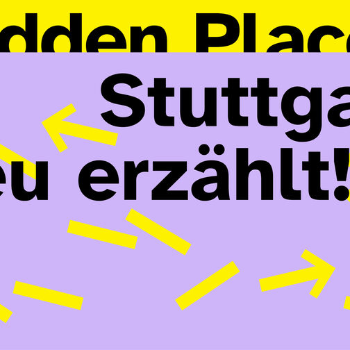 Grafische Darstellung in gelb und lila mit dem Titel Hidden Places - Stuttgart neu erzählt!